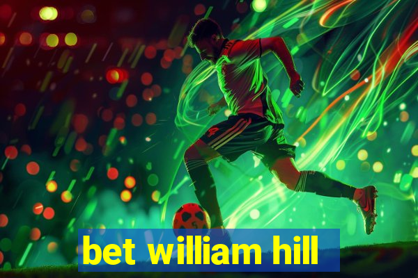 bet william hill